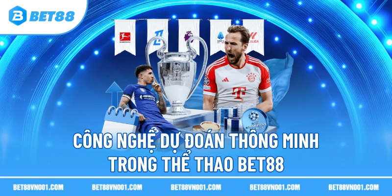 Công nghệ dự đoán thông minh trong thể thao BET88